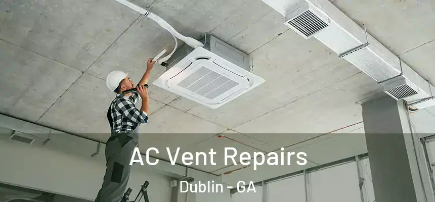  AC Vent Repairs Dublin - GA