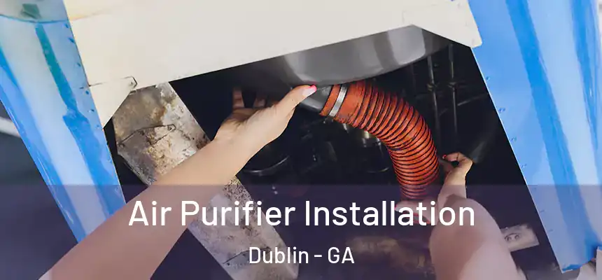  Air Purifier Installation Dublin - GA