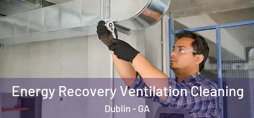  Energy Recovery Ventilation Cleaning Dublin - GA